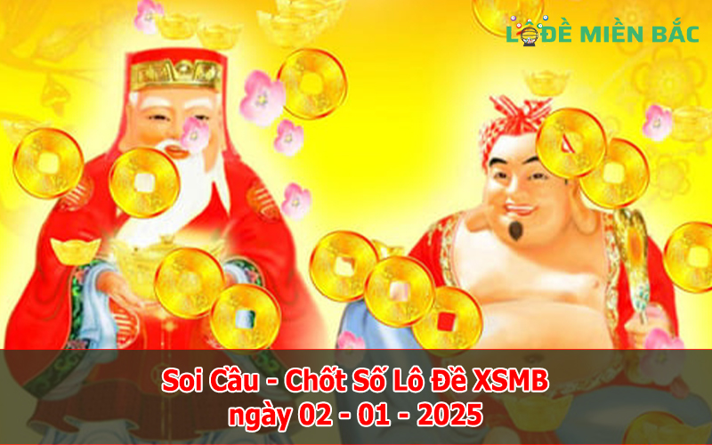 Soi Cầu – Chốt Số Lô Đề XSMB ngày 02-01-2025