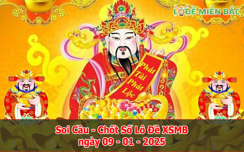 Soi Cầu – Chốt Số Lô Đề XSMB ngày 09-01-2025