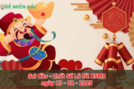 Soi Cầu – Chốt Số Lô Đề XSMB ngày 13-02-2025