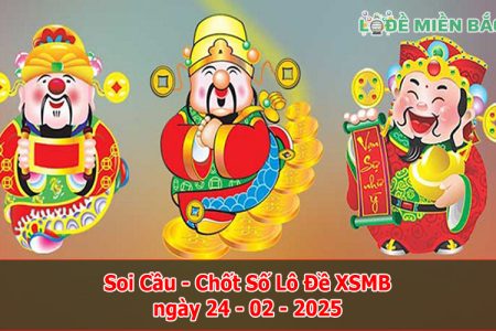 Soi Cầu – Chốt Số Lô Đề XSMB ngày 24-02-2025