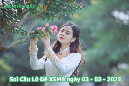 Soi Cầu – Chốt Số Lô Đề XSMB ngày 03-03-2025