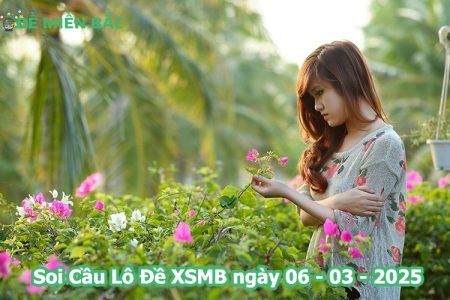 Soi Cầu – Chốt Số Lô Đề XSMB ngày 06-03-2025