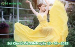 Soi Cầu – Chốt Số Lô Đề XSMB ngày 13-04-2025