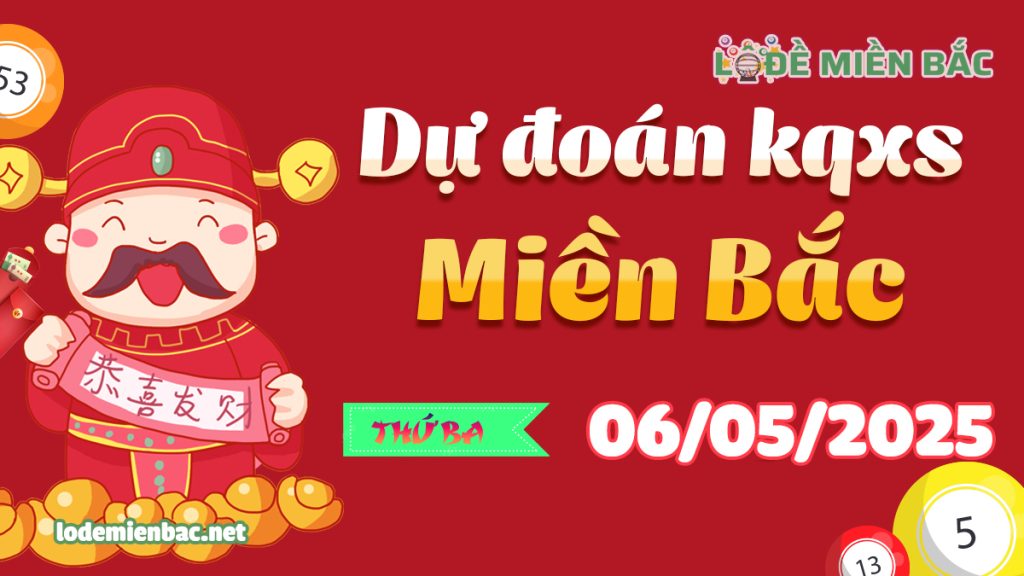 Soi Cầu – Chốt Số Lô Đề XSMB ngày 06-05-2025