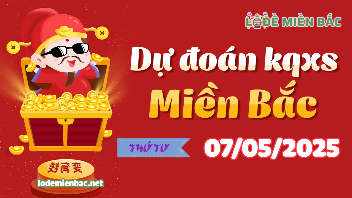 Soi Cầu – Chốt Số Lô Đề XSMB ngày 07-05-2025