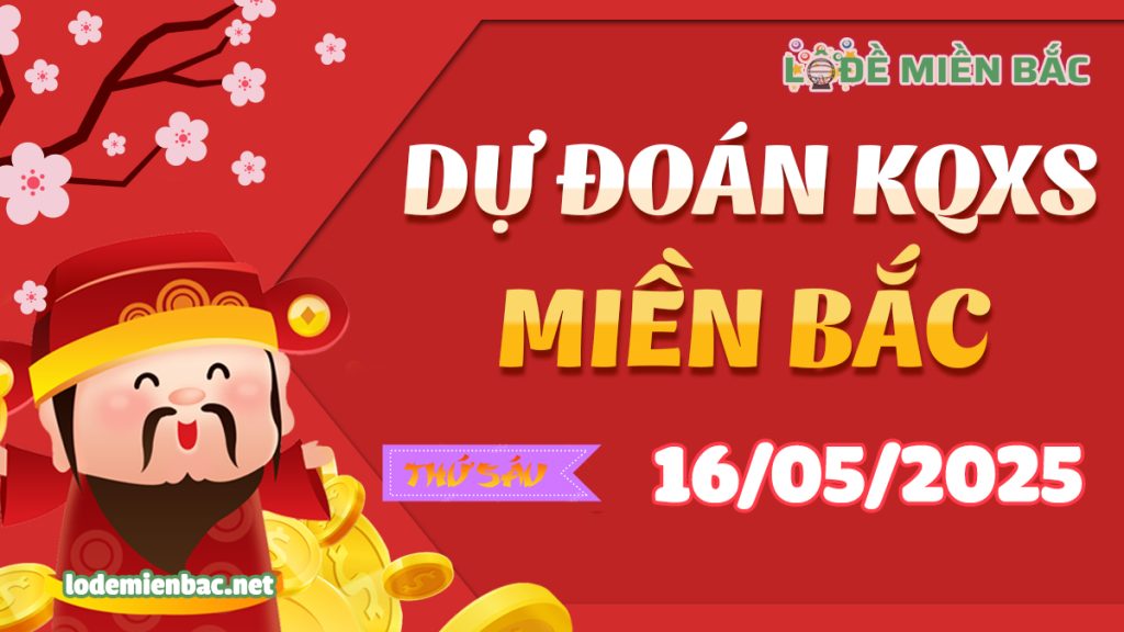 Soi Cầu – Chốt Số Lô Đề XSMB ngày 16-05-2025