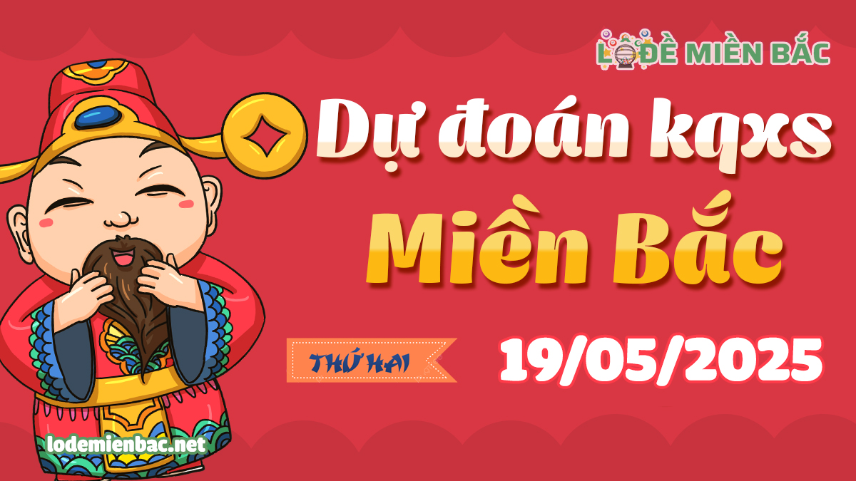 Soi Cầu – Chốt Số Lô Đề XSMB ngày 19-05-2025